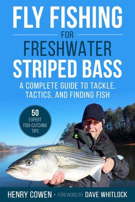 Fly Fishing For Freshwater Striped Bass - Henry Cowen