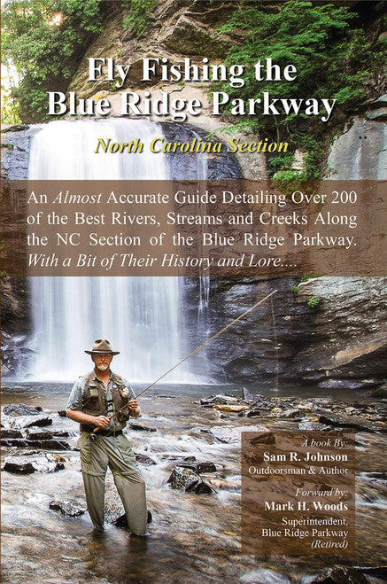 Fly Fishing the Blue Ridge Parkway:  North Carolina Section