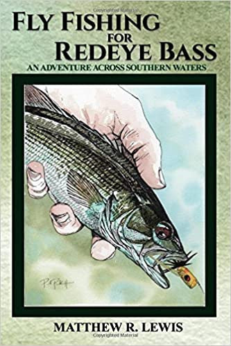 Fly Fishing for Redeye Bass